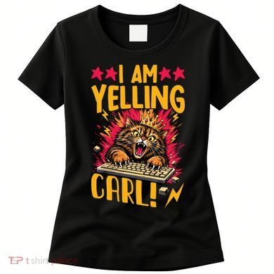 I Am Yelling Carl Women's T-Shirt