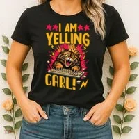 I Am Yelling Carl Women's T-Shirt thumb 2
