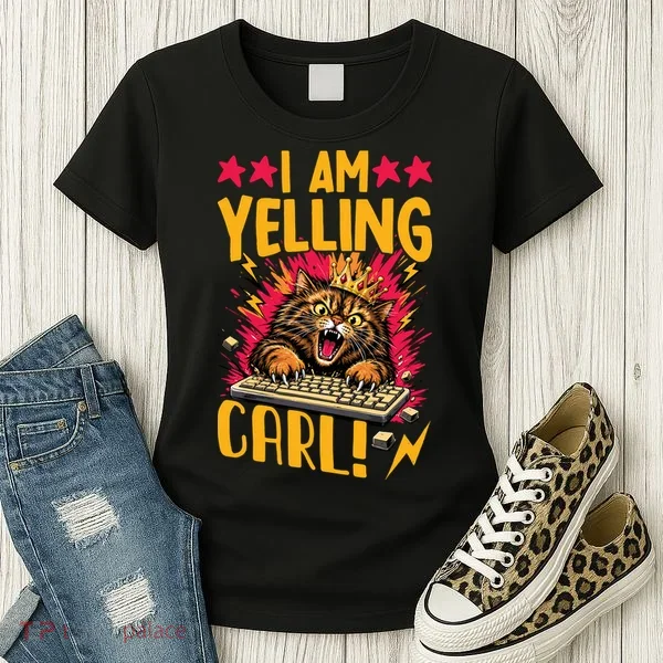 I Am Yelling Carl Women's T-Shirt