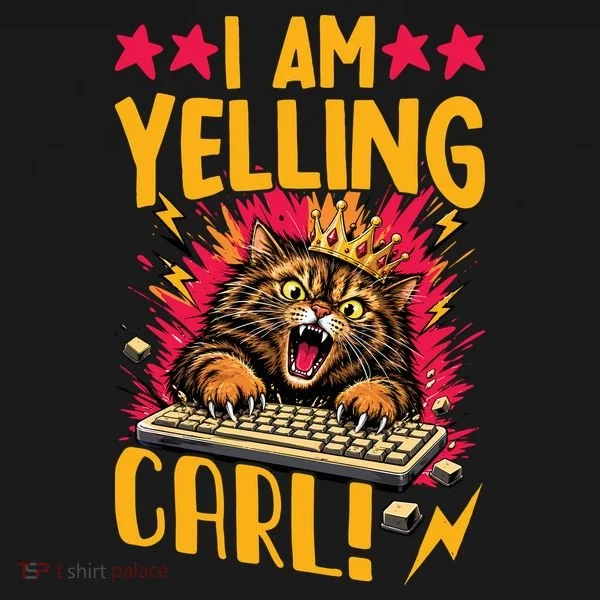 I Am Yelling Carl Women's T-Shirt