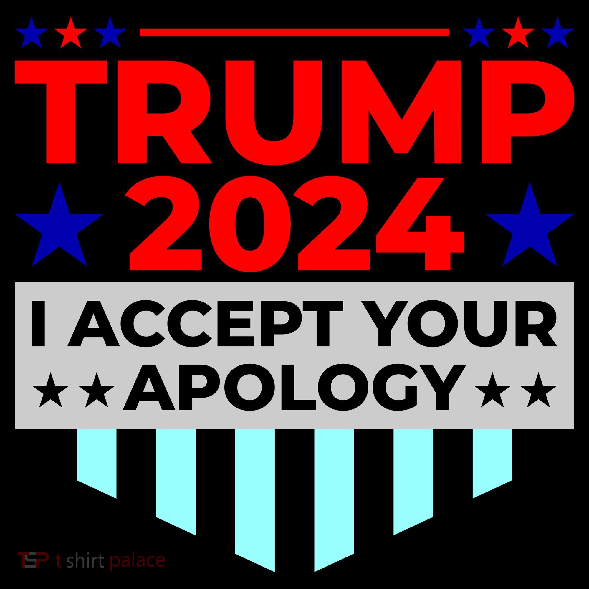 I Accept Your Apology 2024 Trump 2024 Coffee Mug