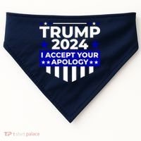 I Accept Your Apology 2024 Trump 2024 USA-Made Doggie Bandana thumb 0
