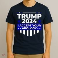 I Accept Your Apology 2024 Trump 2024 T-Shirt thumb 3