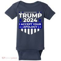 I Accept Your Apology 2024 Trump 2024 Baby Bodysuit thumb 0