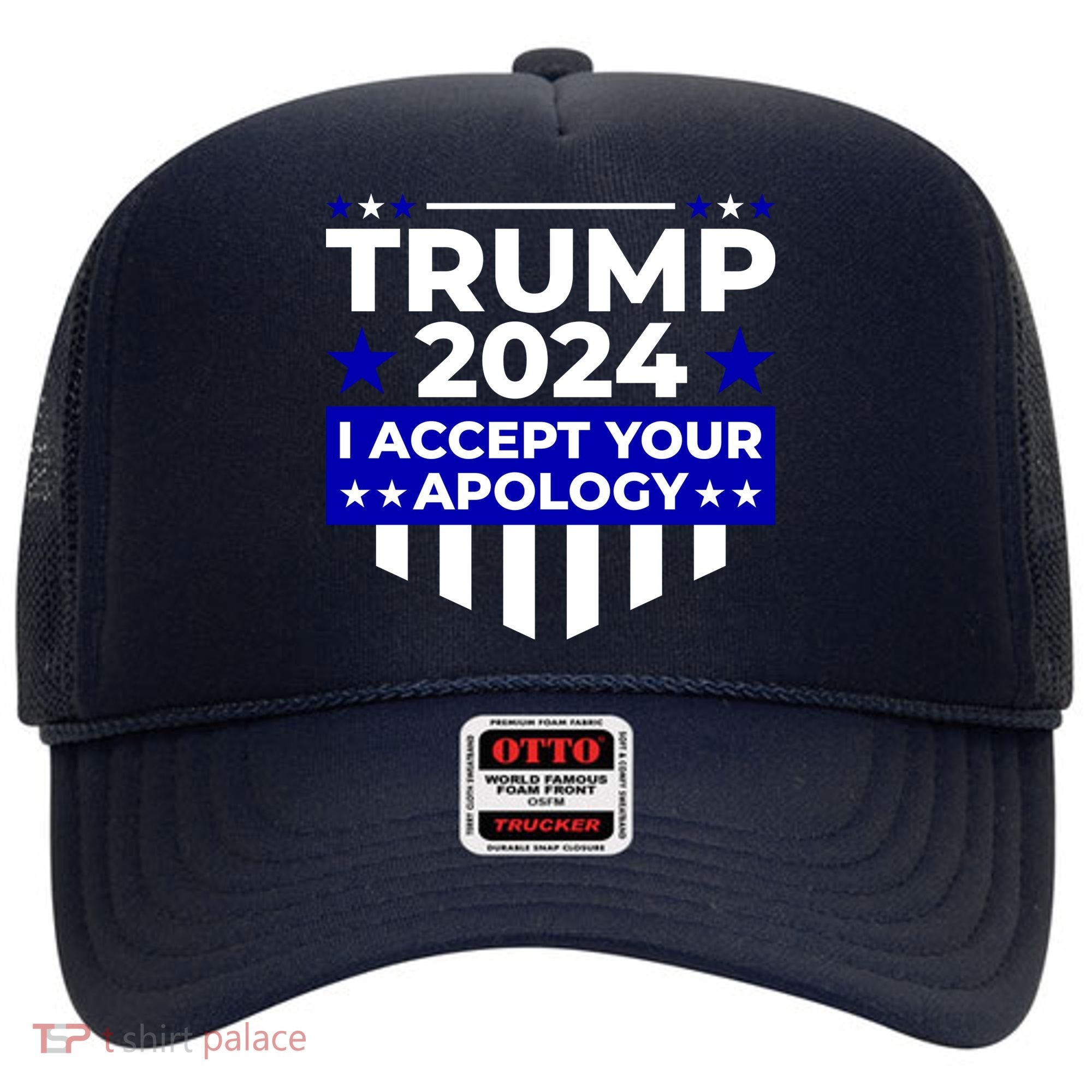 I Accept Your Apology 2024 Trump 2024 Hat