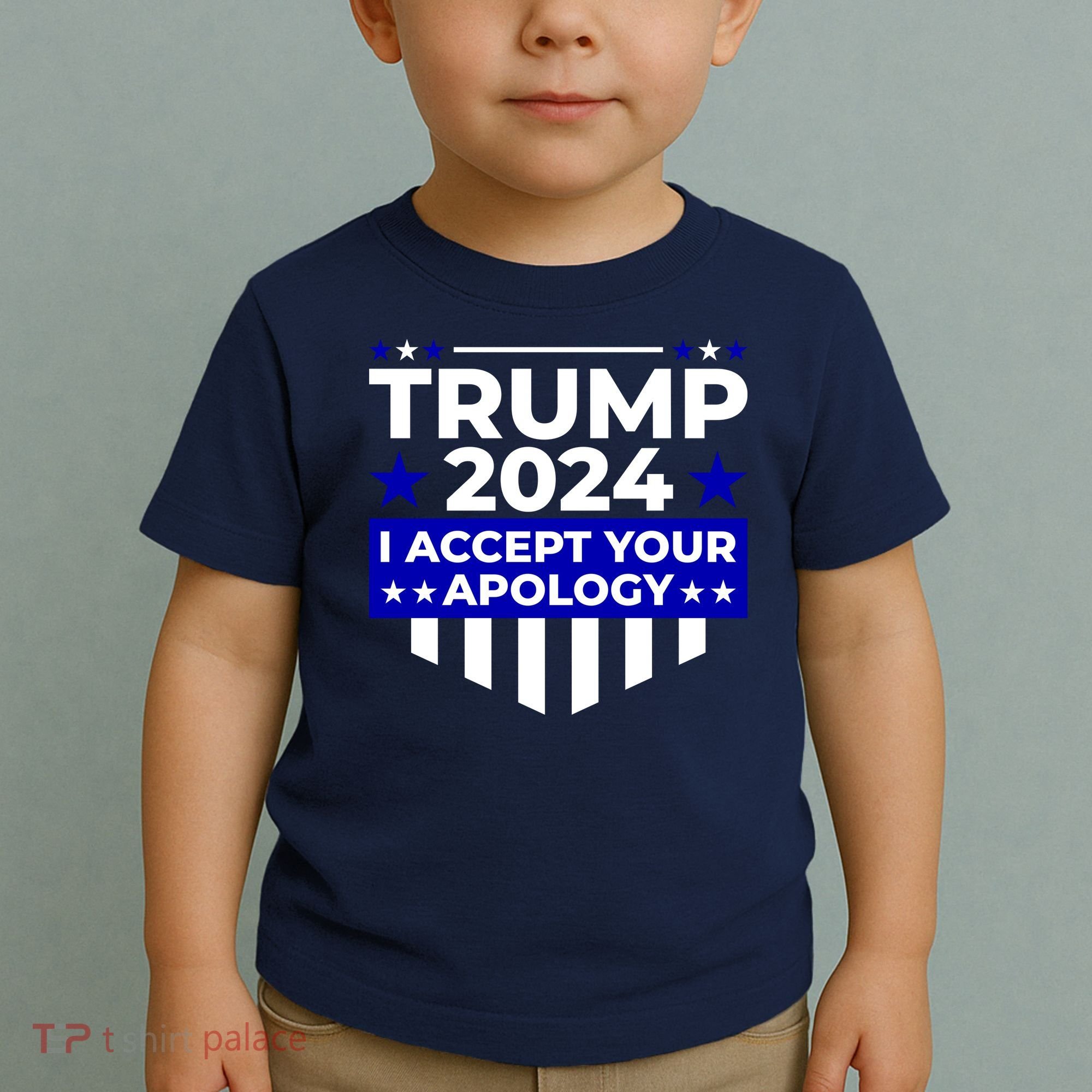 I Accept Your Apology 2024 Trump 2024 Toddler T-Shirt