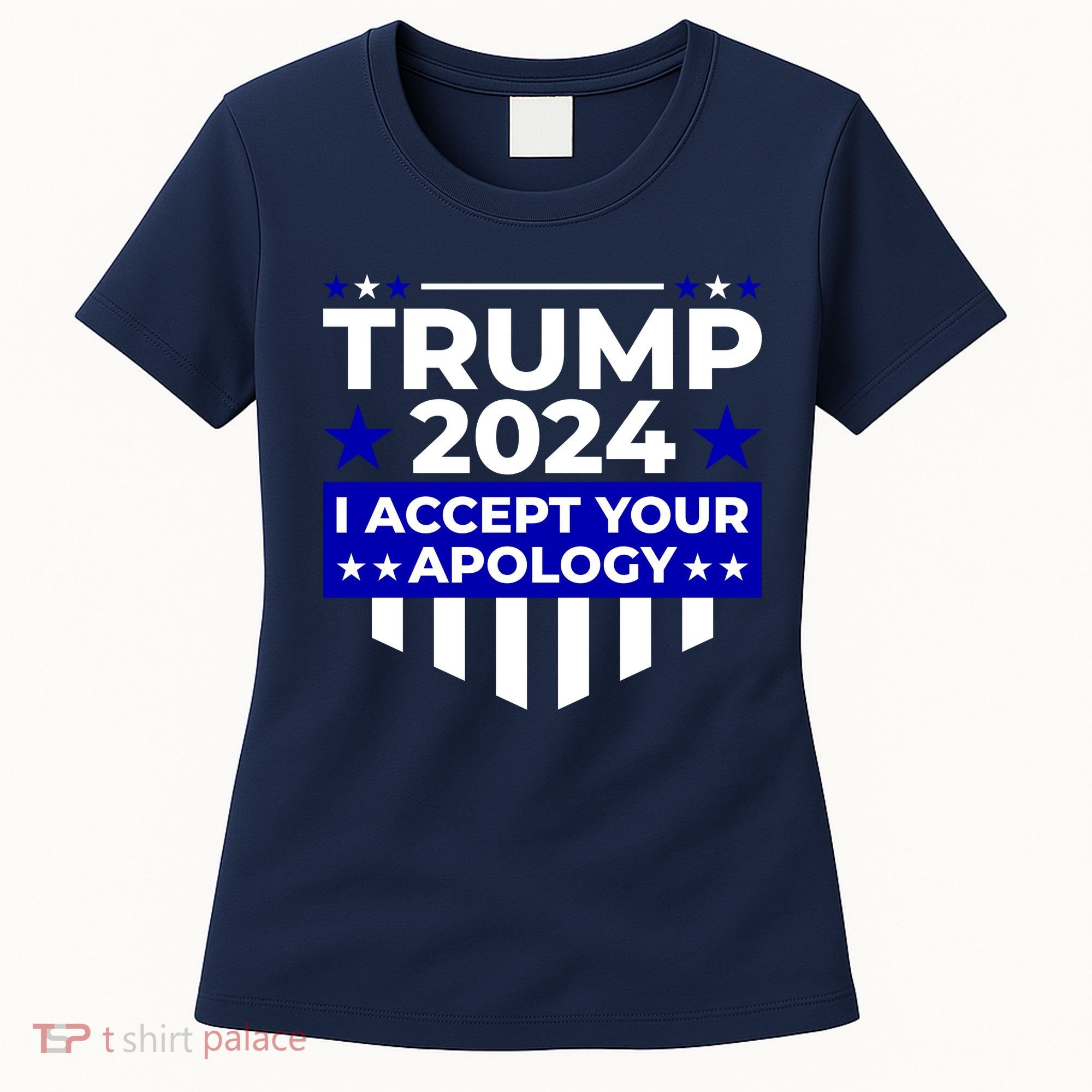 I Accept Your Apology 2024 Trump 2024 Women's T-Shirt