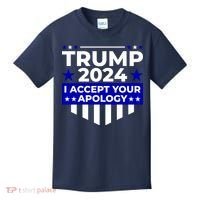 I Accept Your Apology 2024 Trump 2024 Kids T-Shirt thumb 0