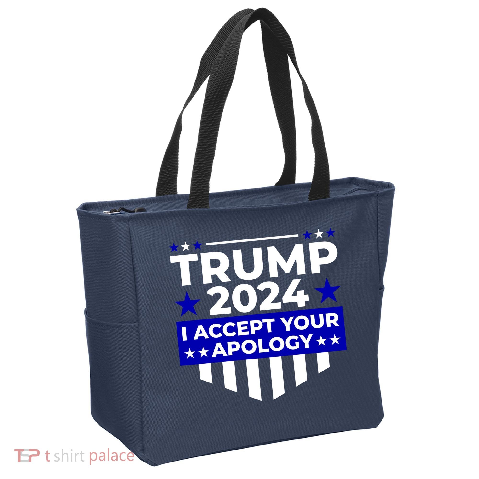 I Accept Your Apology 2024 Trump 2024 Tote Bag