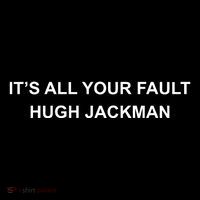 ItS All Your Fault Hugh Jackman Women's Hoodie thumb 2