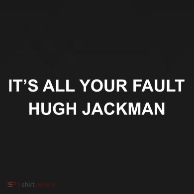 ItS All Your Fault Hugh Jackman Ornament