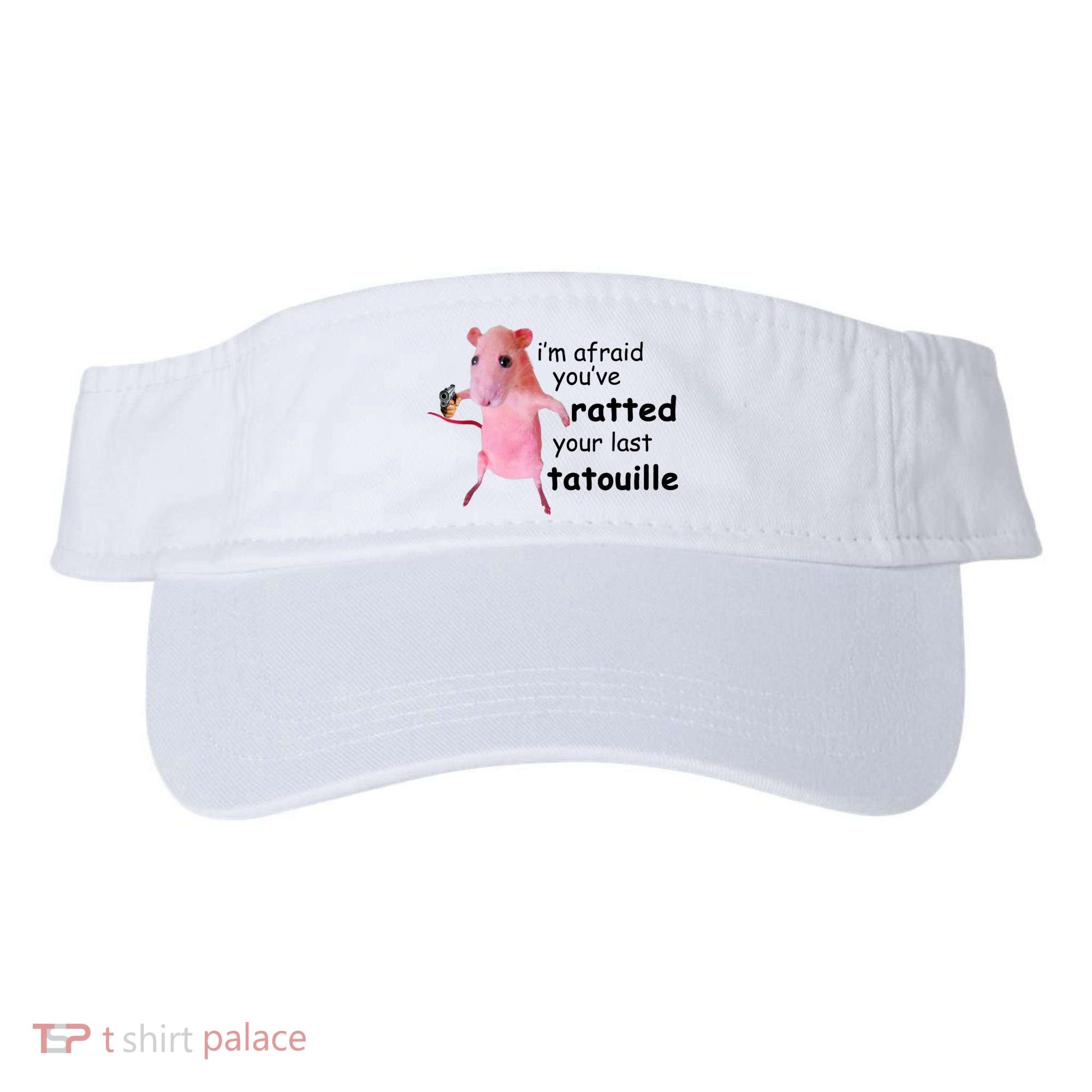 Im Afraid Youve Ratted Your Last Tatouille Funny Pink Rat Visor