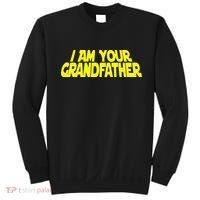 I Am Your Grandfather Grandpa To Be Sweatshirt thumb 0
