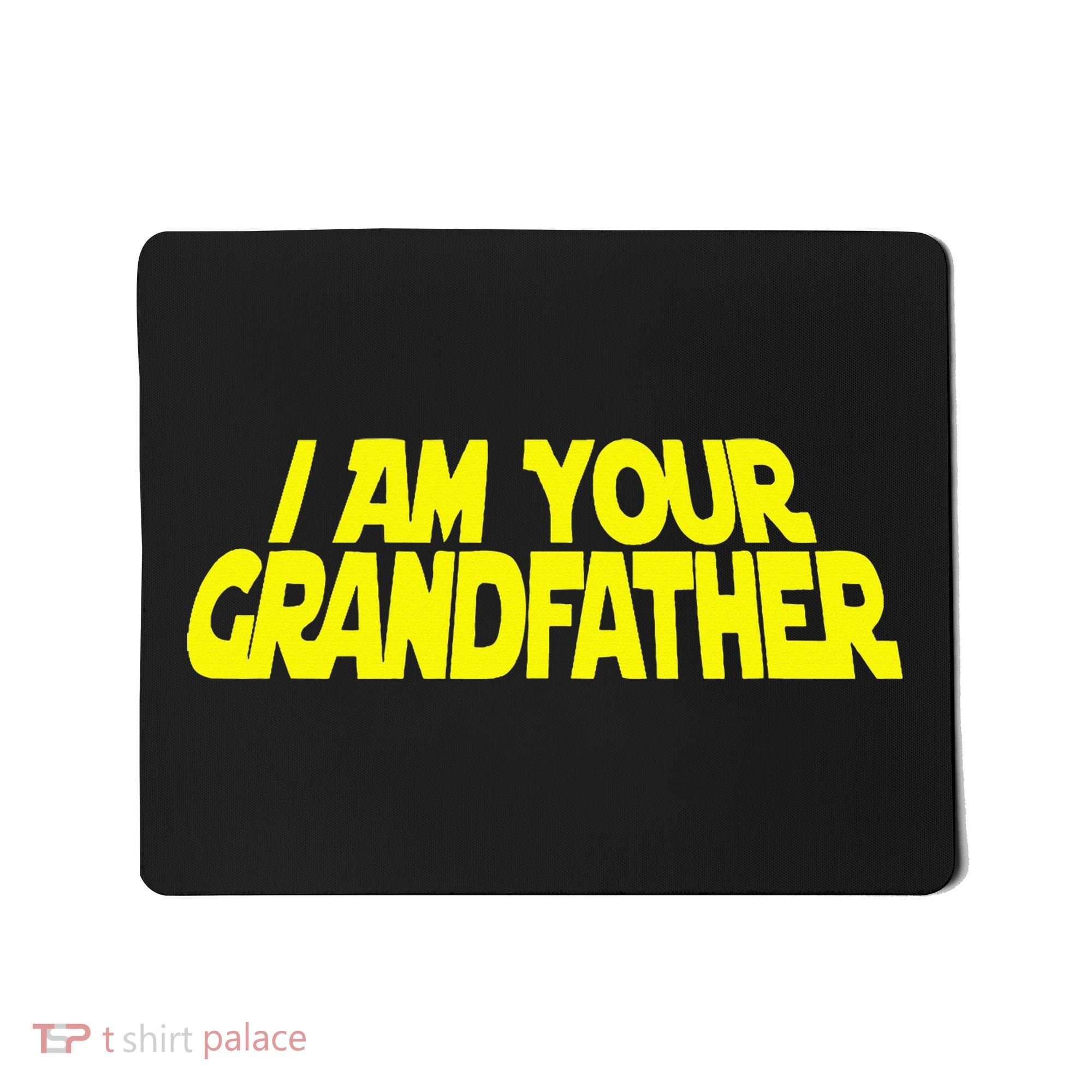 I Am Your Grandfather Grandpa To Be Mousepad