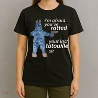 IM Afraid YouVe Ratted Your Last Tatouille Sir Funny Meme T-Shirt thumb 4