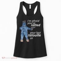 IM Afraid YouVe Ratted Your Last Tatouille Sir Funny Meme Women's Tank Top thumb 0