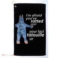 IM Afraid YouVe Ratted Your Last Tatouille Sir Funny Meme Golf Towel thumb 0