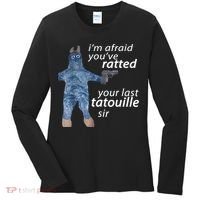 IM Afraid YouVe Ratted Your Last Tatouille Sir Funny Meme Women's Long Sleeve Shirt thumb 0