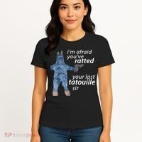 IM Afraid YouVe Ratted Your Last Tatouille Sir Funny Meme Women's T-Shirt thumb 4