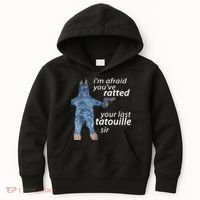IM Afraid YouVe Ratted Your Last Tatouille Sir Funny Meme Kids Hoodie thumb 0