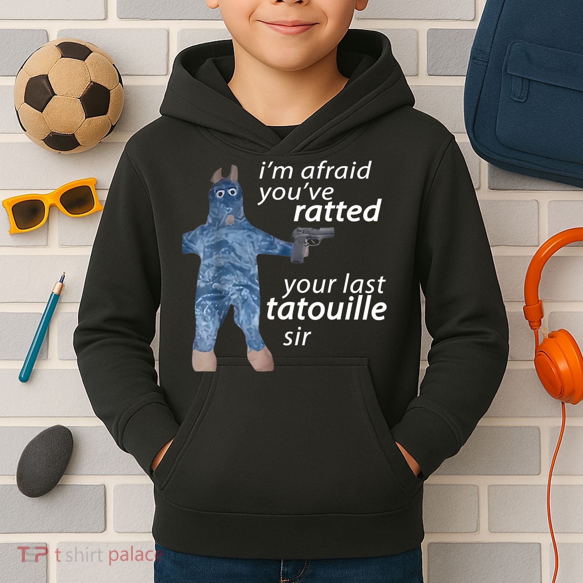 IM Afraid YouVe Ratted Your Last Tatouille Sir Funny Meme Kids Hoodie