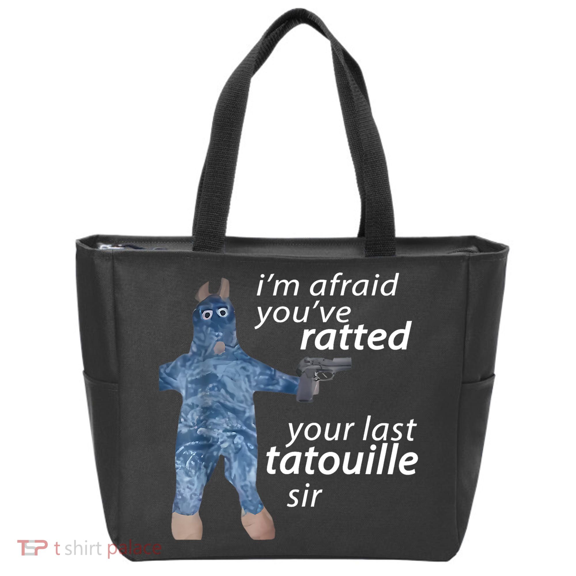 IM Afraid YouVe Ratted Your Last Tatouille Sir Funny Meme Tote Bag