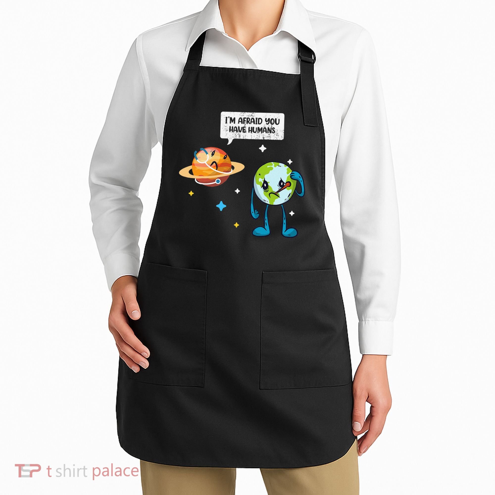 I'm Afraid You Have Humans Earth Day Climate Change Apron