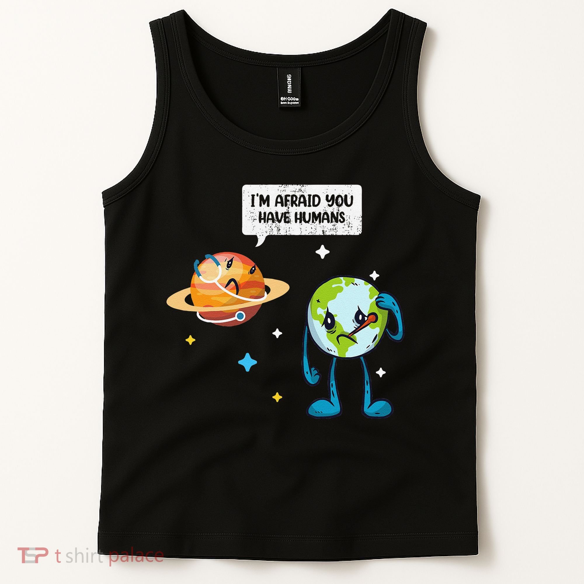 I'm Afraid You Have Humans Earth Day Climate Change Tank Top
