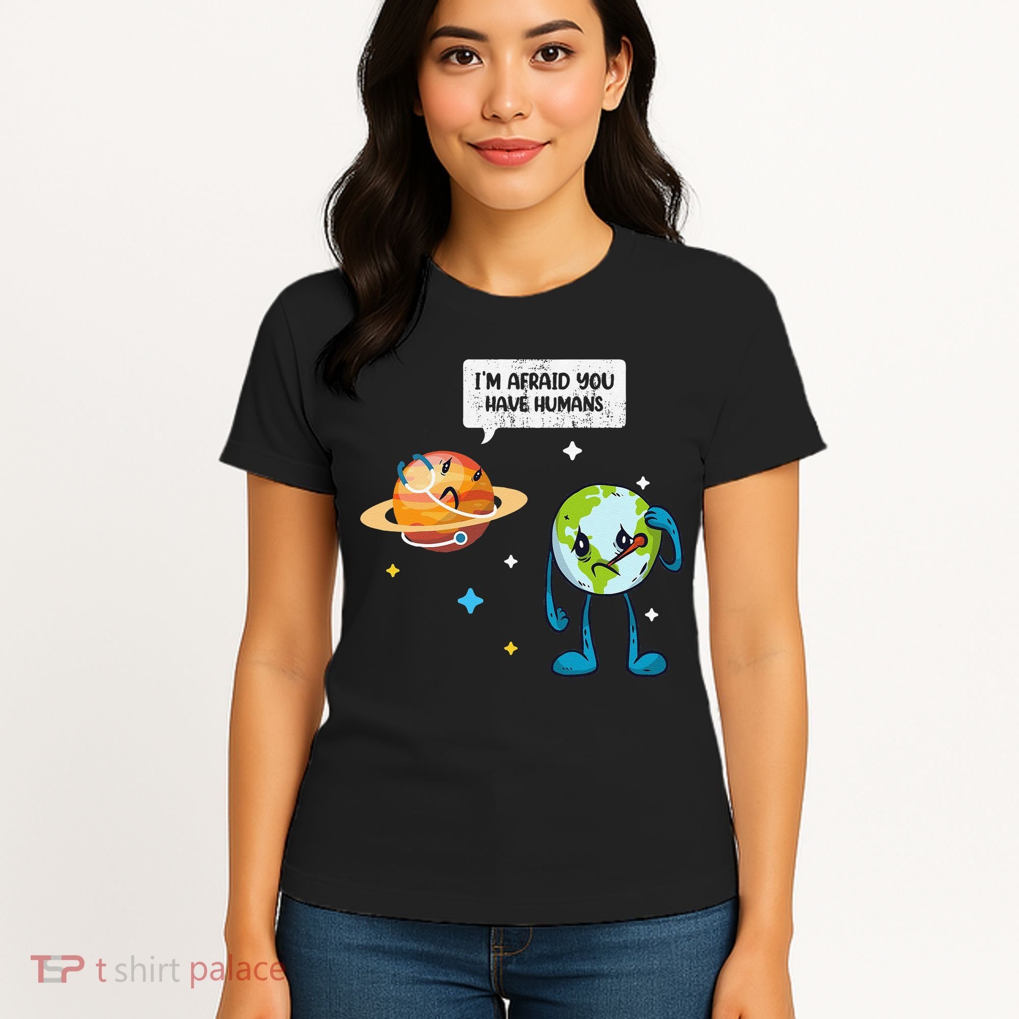 I'm Afraid You Have Humans Earth Day Climate Change Women's T-Shirt
