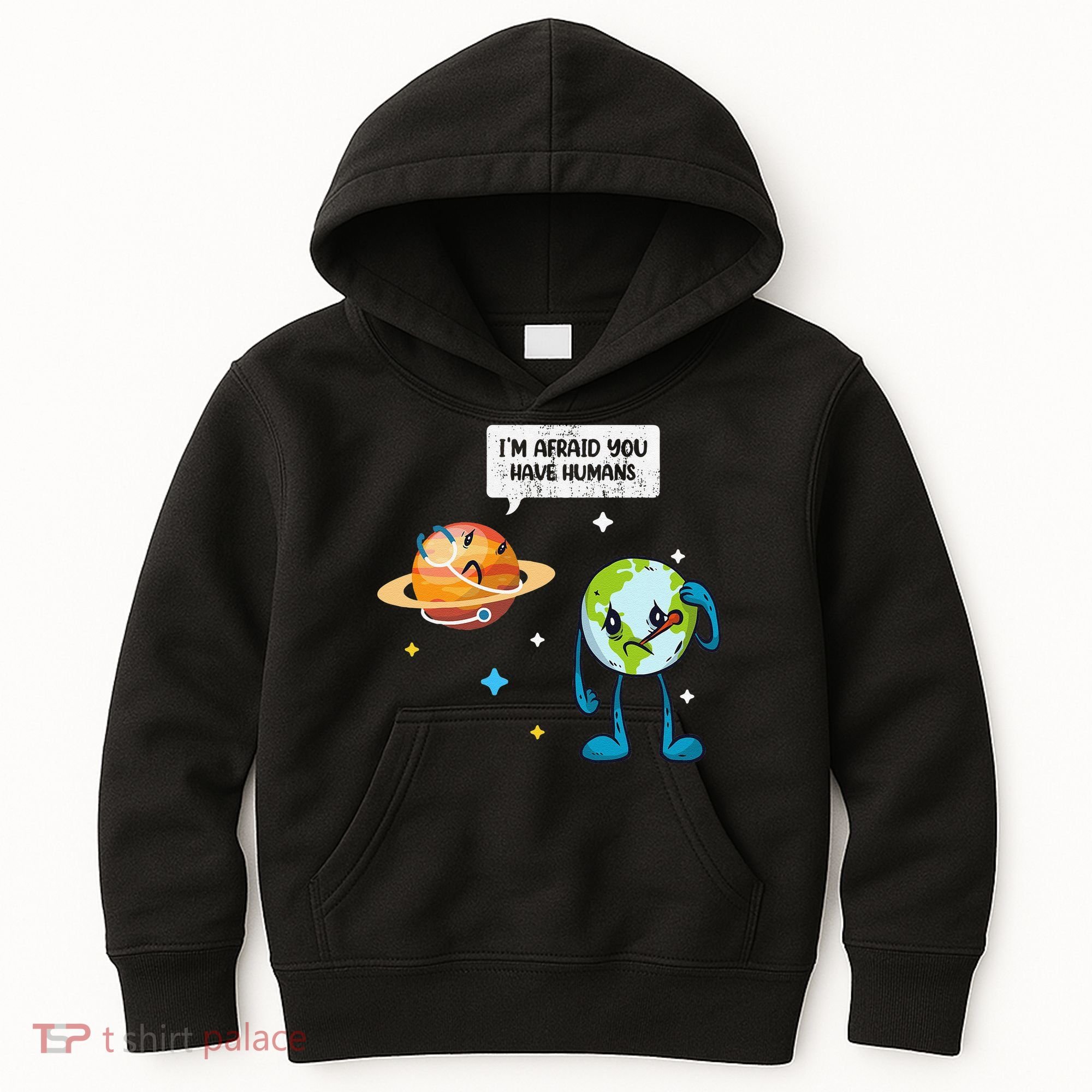 I'm Afraid You Have Humans Earth Day Climate Change Kids Hoodie