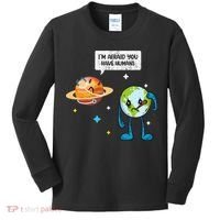 I'm Afraid You Have Humans Earth Day Climate Change Kids Long Sleeve Shirt thumb 0