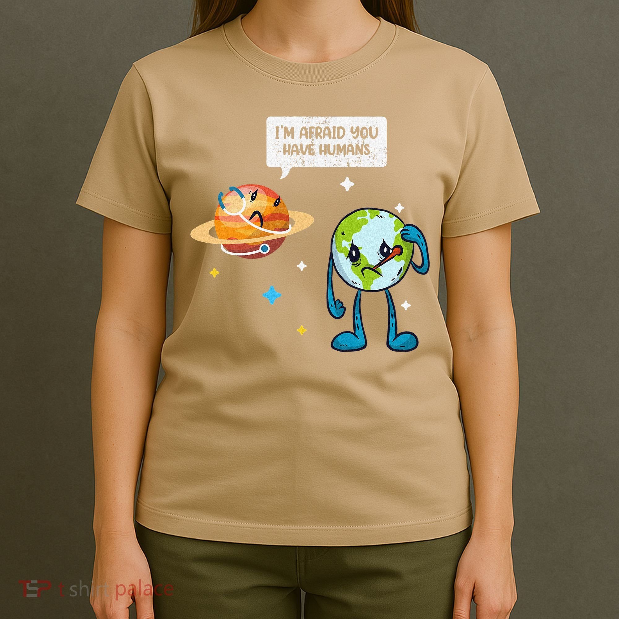 I'm Afraid You Have Humans Earth Day Climate Change T-Shirt