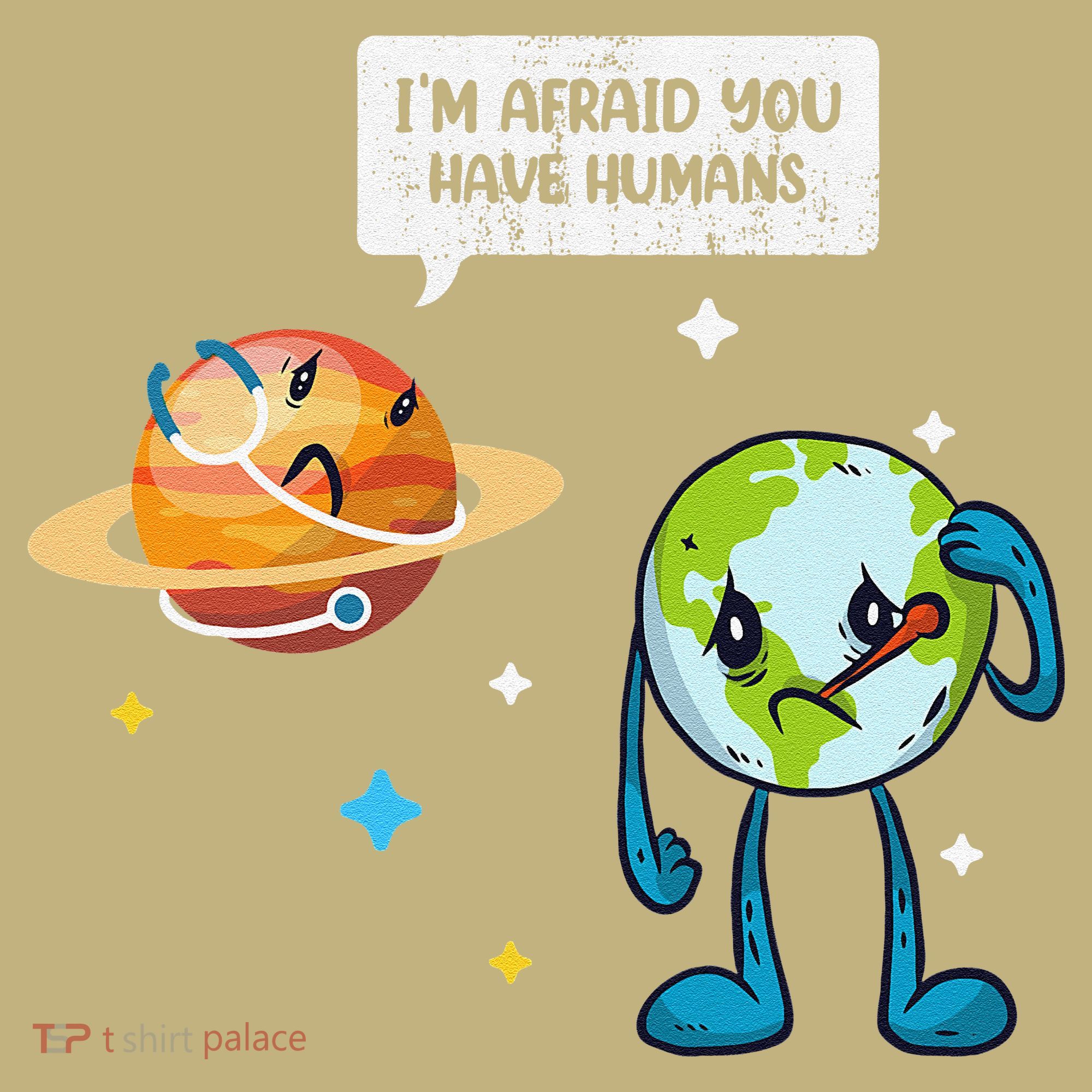I'm Afraid You Have Humans Earth Day Climate Change Mousepad