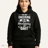 I'm Analyzing Your Gait Physical Therapy Therapist PT Hoodie thumb 5