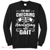 I'm Analyzing Your Gait Physical Therapy Therapist PT Sweatshirt thumb 0