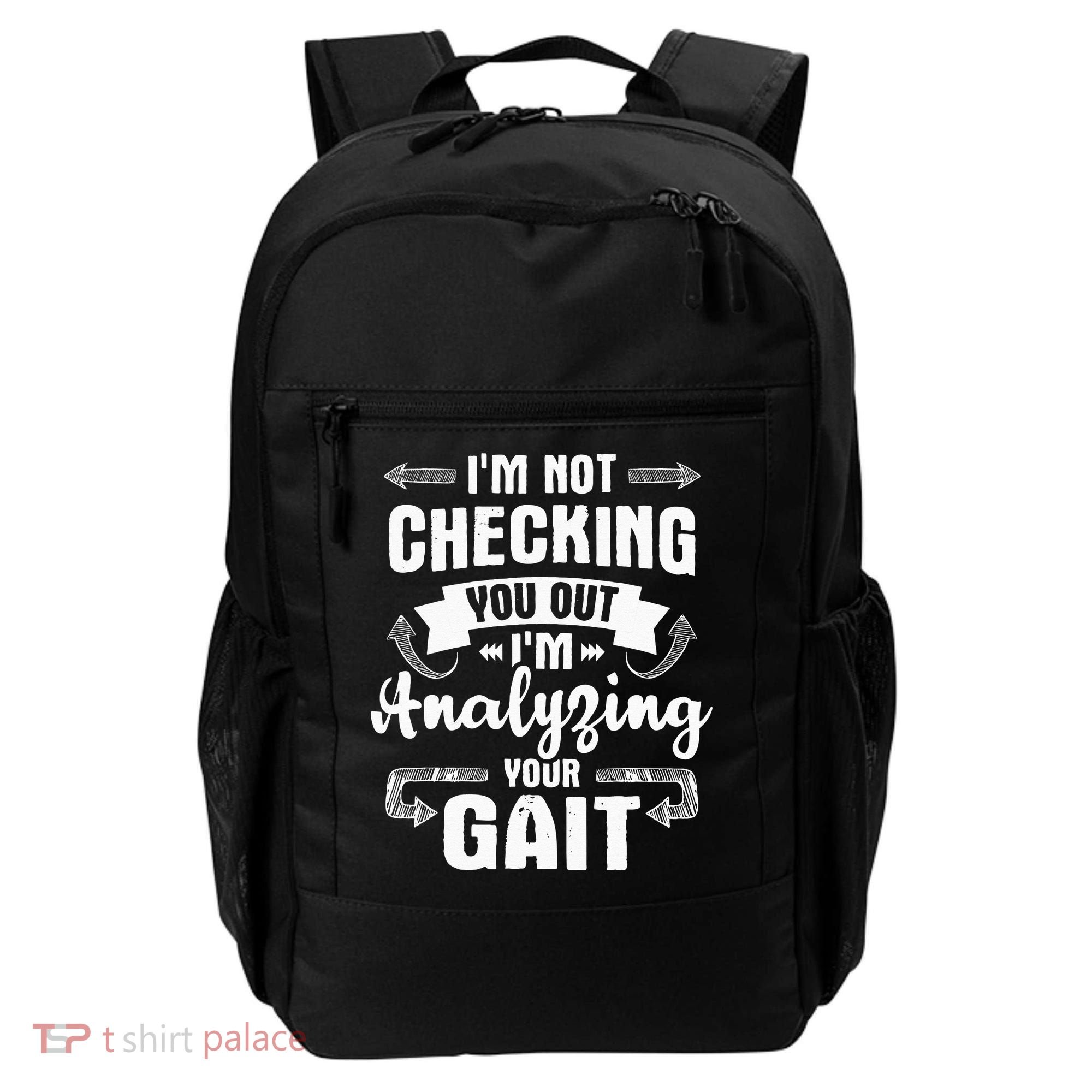 I'm Analyzing Your Gait Physical Therapy Therapist PT Backpack