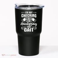 I'm Analyzing Your Gait Physical Therapy Therapist PT Tumbler thumb 0