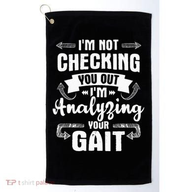 I'm Analyzing Your Gait Physical Therapy Therapist PT Golf Towel