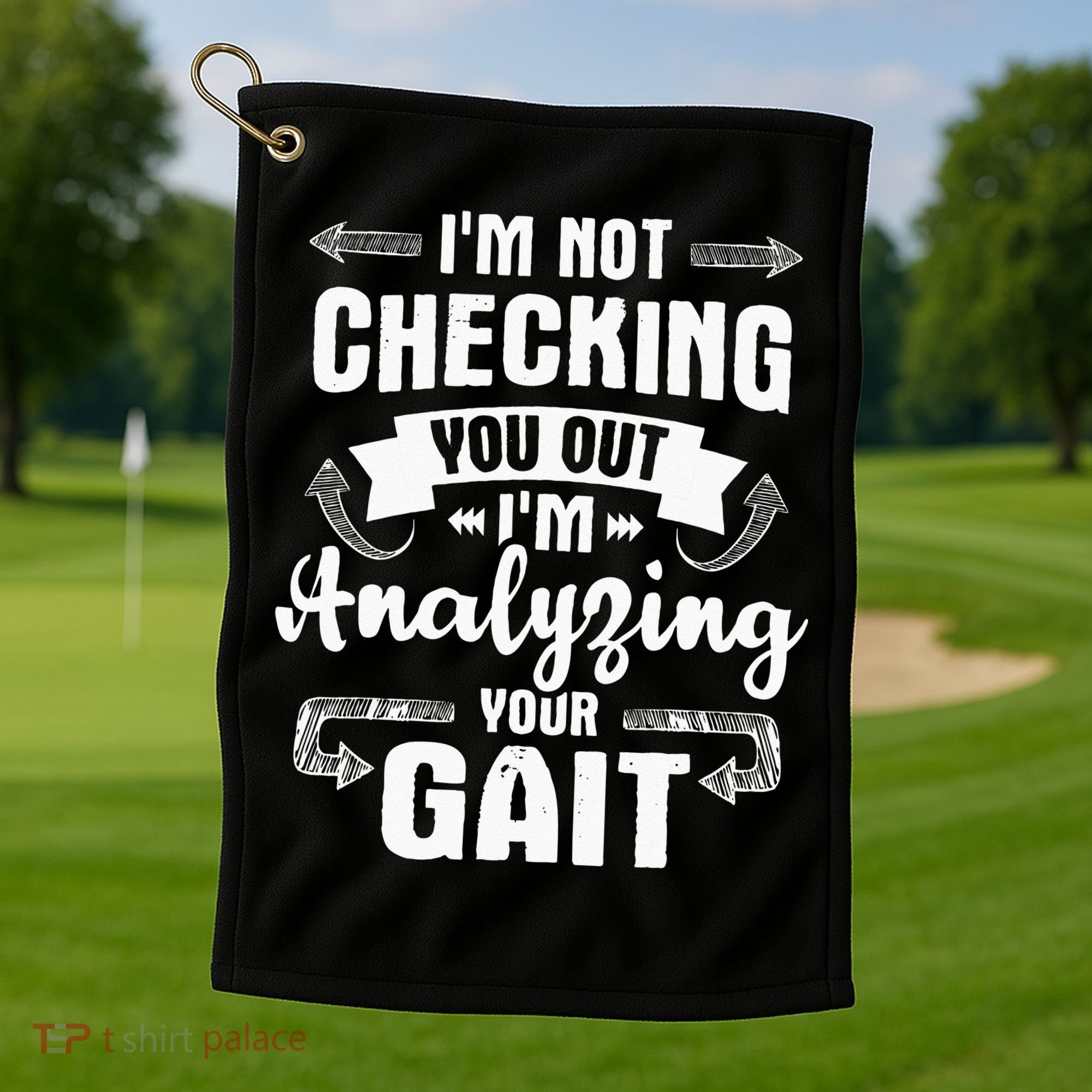 I'm Analyzing Your Gait Physical Therapy Therapist PT Golf Towel