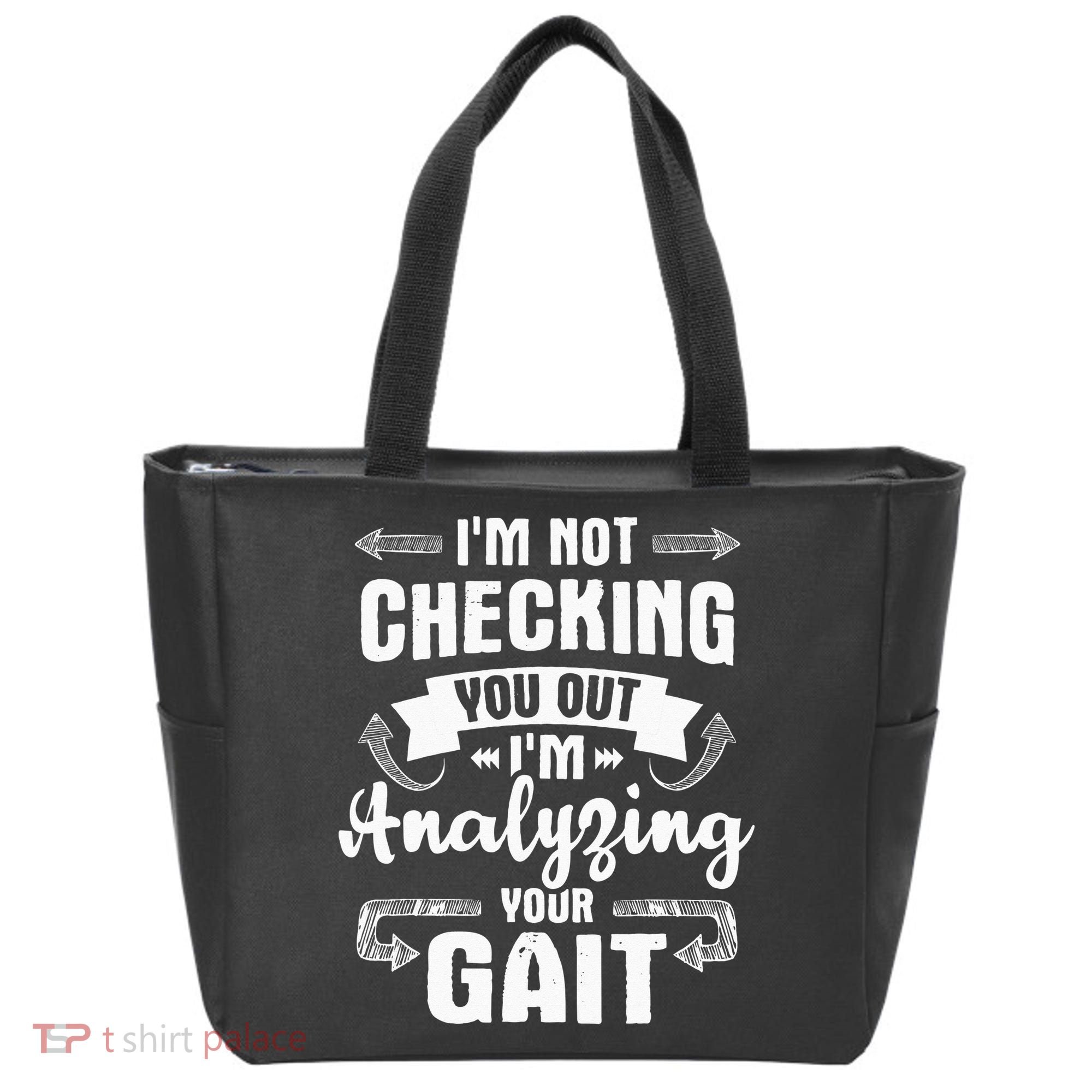 I'm Analyzing Your Gait Physical Therapy Therapist PT Tote Bag