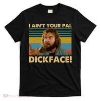 I AinT Your Pal Dickface Vintage T-Shirt thumb 0