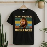 I AinT Your Pal Dickface Vintage T-Shirt thumb 2