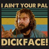 I AinT Your Pal Dickface Vintage T-Shirt thumb 7