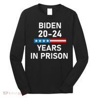 Impeach Biden 2024 Years In Prison Long Sleeve Shirt thumb 0