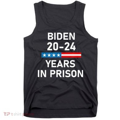 Impeach Biden 2024 Years In Prison Tank Top