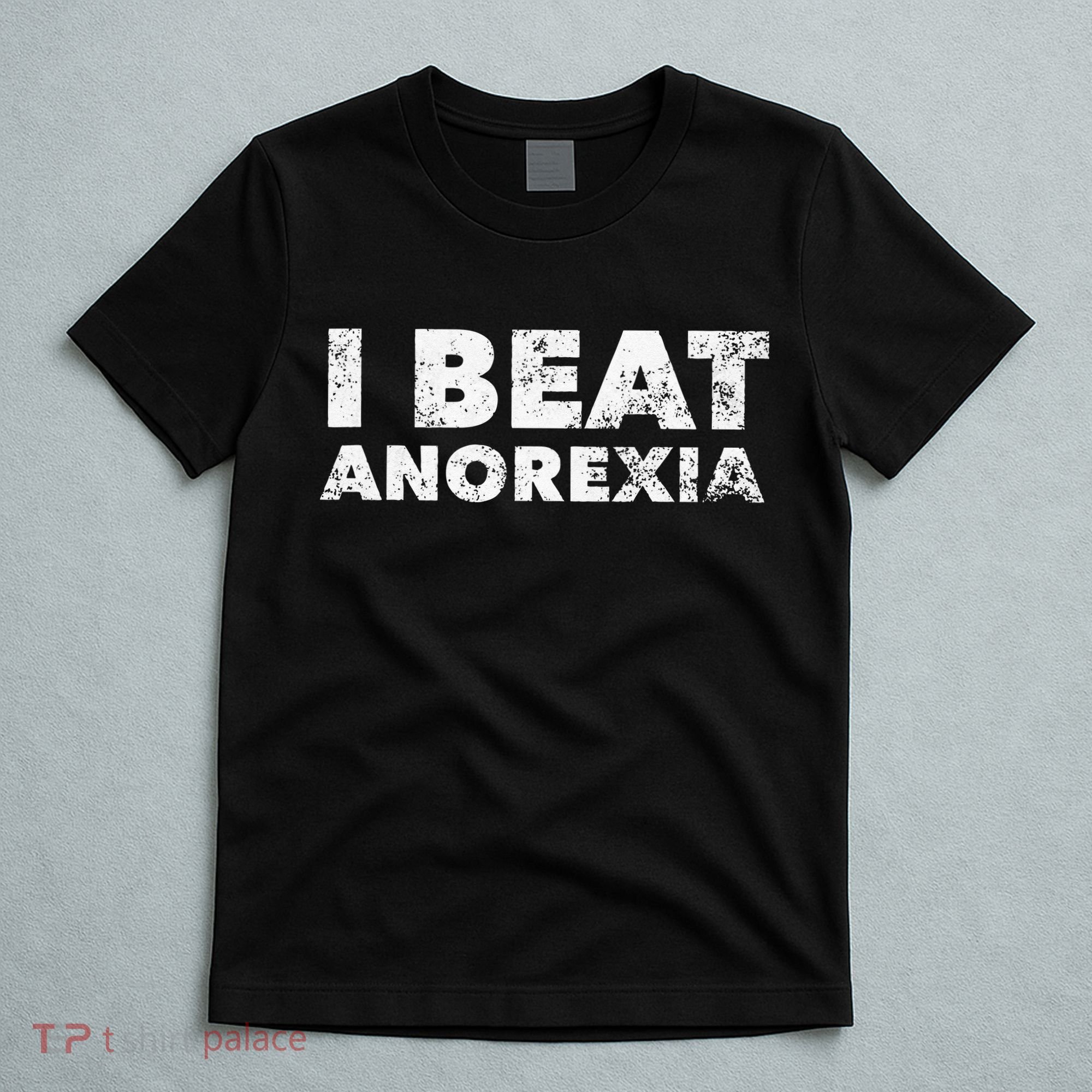 I Beat Anorexia Awareness T-Shirt