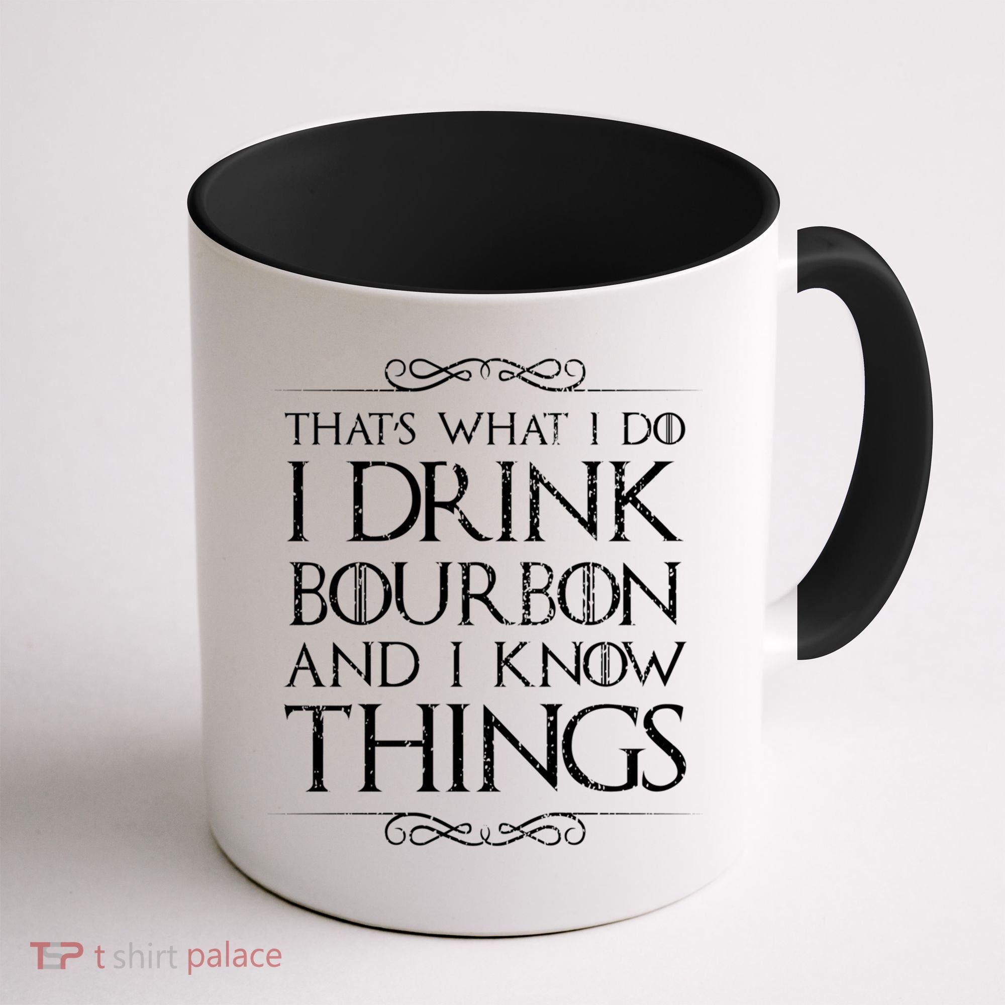 I Bourbon And I Know Things Cute Gift Coffee Mug
