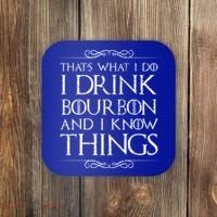 I Bourbon And I Know Things Cute Gift Coaster thumb 0
