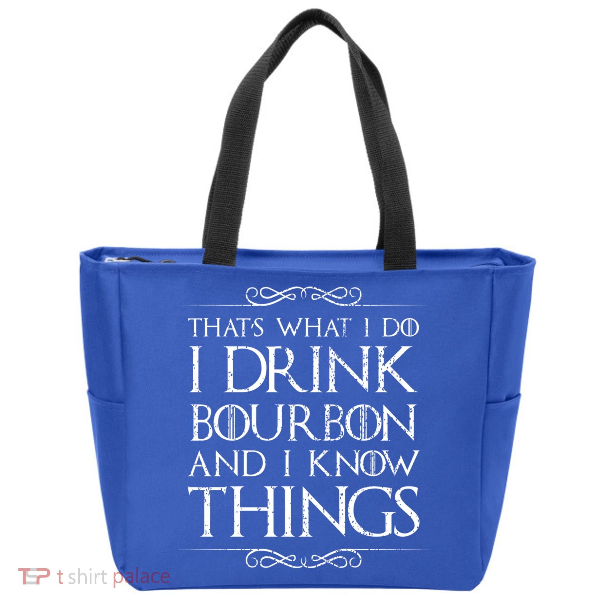 I Bourbon And I Know Things Cute Gift Tote Bag
