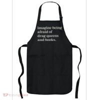 Imagine Being Afraid Of Drag Queens And Books Apron thumb 0